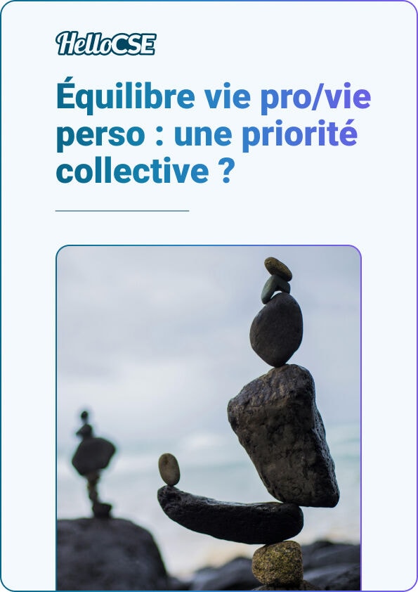 Pourquoi l’équilibre vie pro / vie perso doit devenir une priorité collective ?