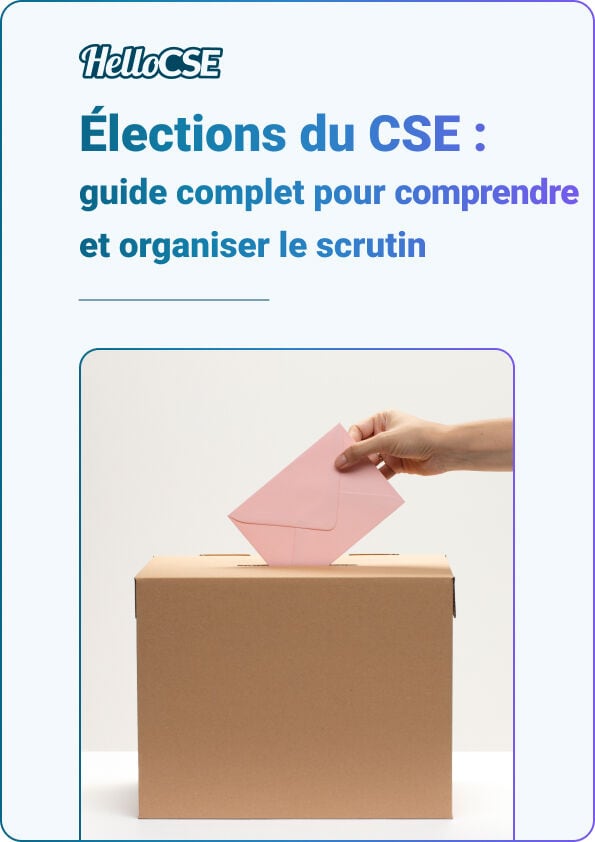 Élections du CSE : guide complet pour comprendre et organiser le scrutin