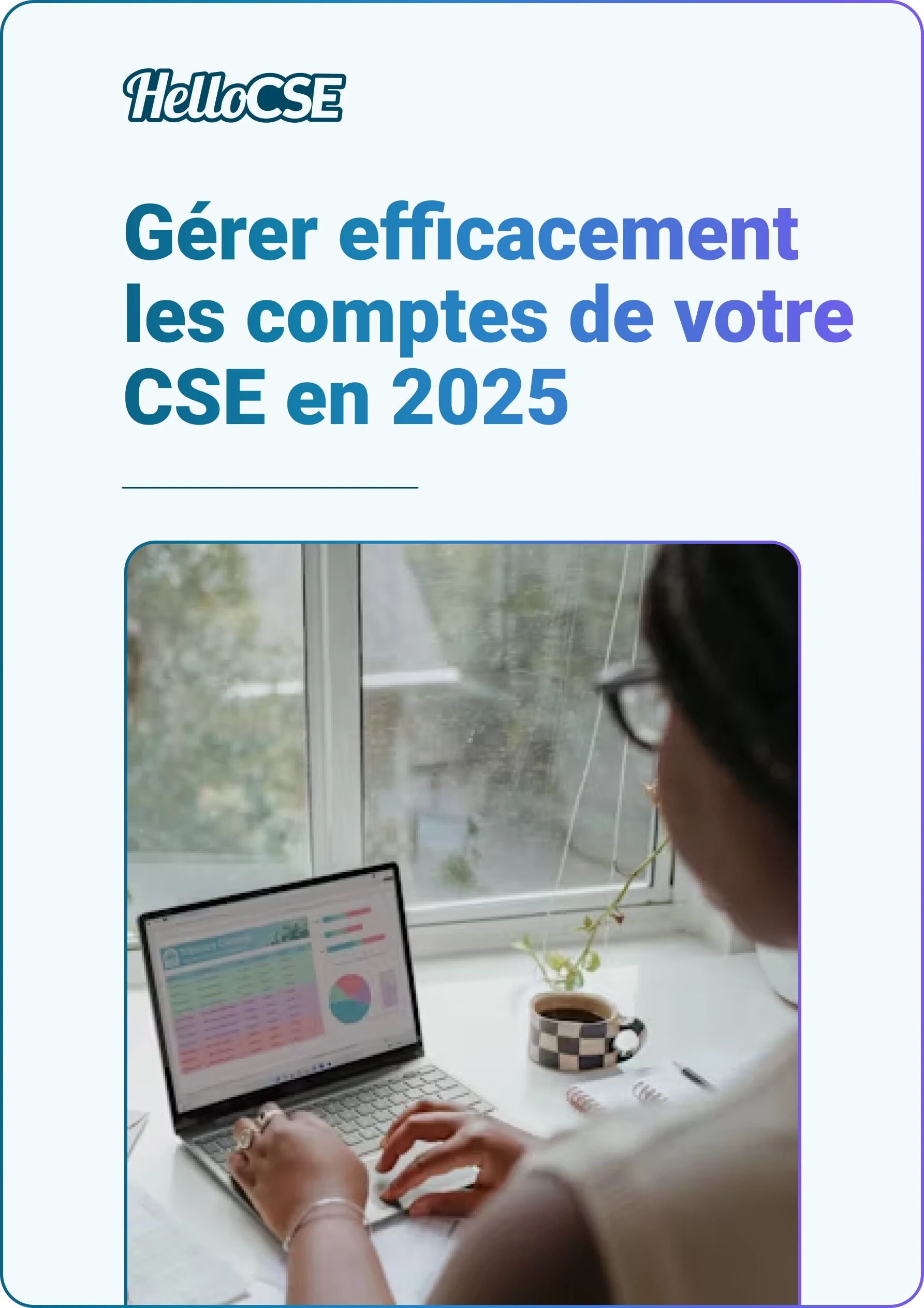 Gérer efficacement les comptes de votre CSE en 2025