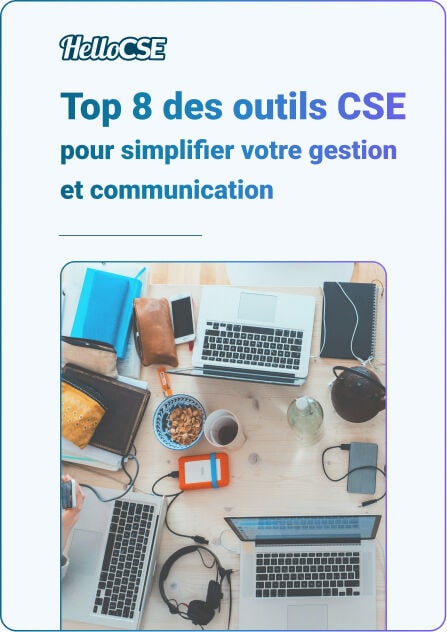 Top 8 des outils pour simplifier la gestion et communication CSE
