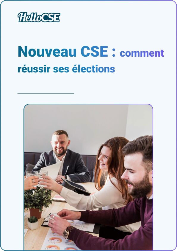 Nouveau CSE : comment réussir ses élections pour bien démarrer son mandat ?