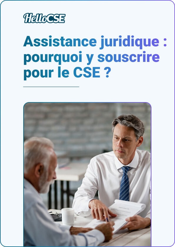 CSE : Pourquoi bénéficier d’une assistance juridique ?